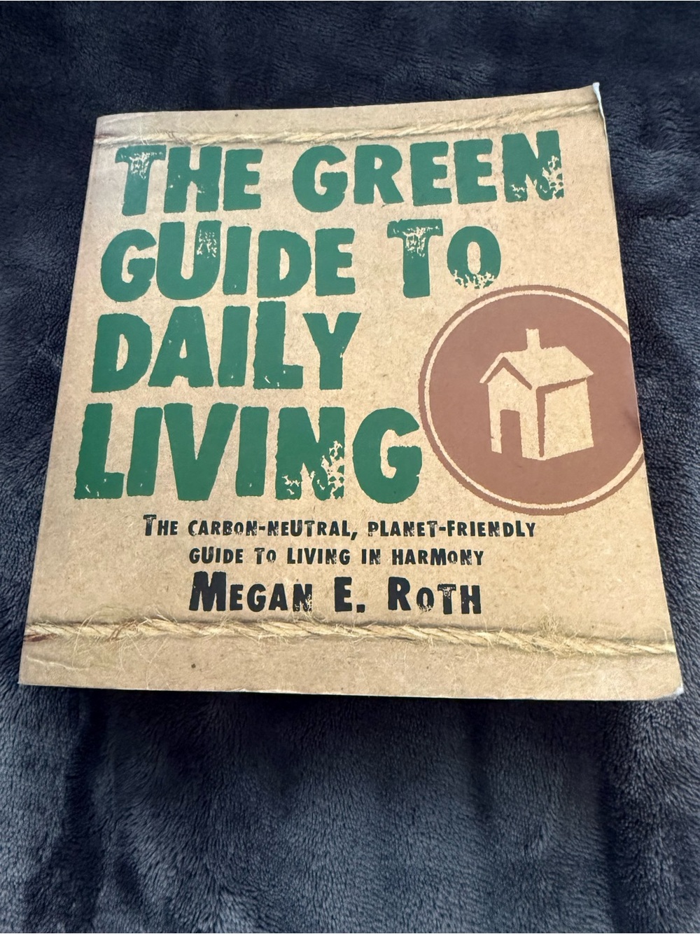 The Green Guide to Daily Living — Eco-Friendly Brown & Green Book